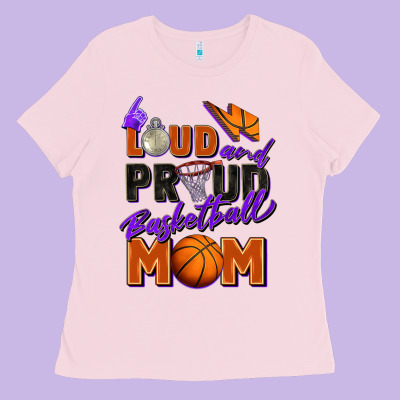 Loud And Proud Basketball Mom Ladies Tee Designed By Zillion Design Studio