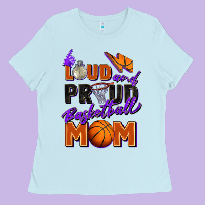 Loud And Proud Basketball Mom Ladies Tee Designed By Zillion Design Studio