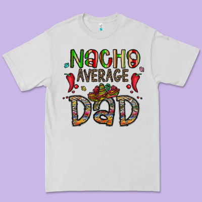 Nacho Average Dad Premium Tee Designed By Cowhidedigitalart