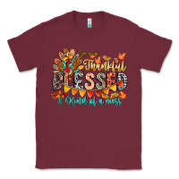 Burgundy Thankful Blessed Kind Of Mess Classic Tee - CowhideDigitalArt