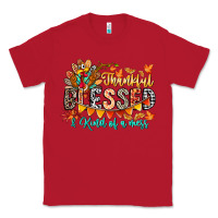 Red Thankful Blessed Kind Of Mess Classic Tee - CowhideDigitalArt