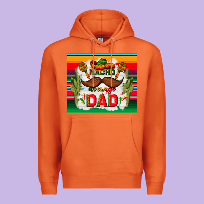 Nacho Average Dad Father's Day Premium Hoodie Designed By Tumblerdesignbyshophia