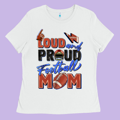 Loud And Proud Football Mom Ladies Tee Designed By Zillion Design Studio