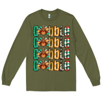 Army Green Gobble till you wobble Thanksgiving turkey Long Sleeve Tee - NancyCooperArtShop