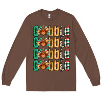 Chestnut Gobble till you wobble Thanksgiving turkey Long Sleeve Tee - NancyCooperArtShop