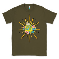 Army Green here comes the sun Classic Tee - MaliasSmallBusiness