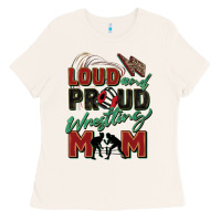 Loud And Proud Wrestling Mom Ladies Tee | Teevron