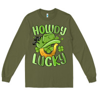 Army Green howdy go lucky st patrics day Long Sleeve Tee - MaliasSmallBusiness