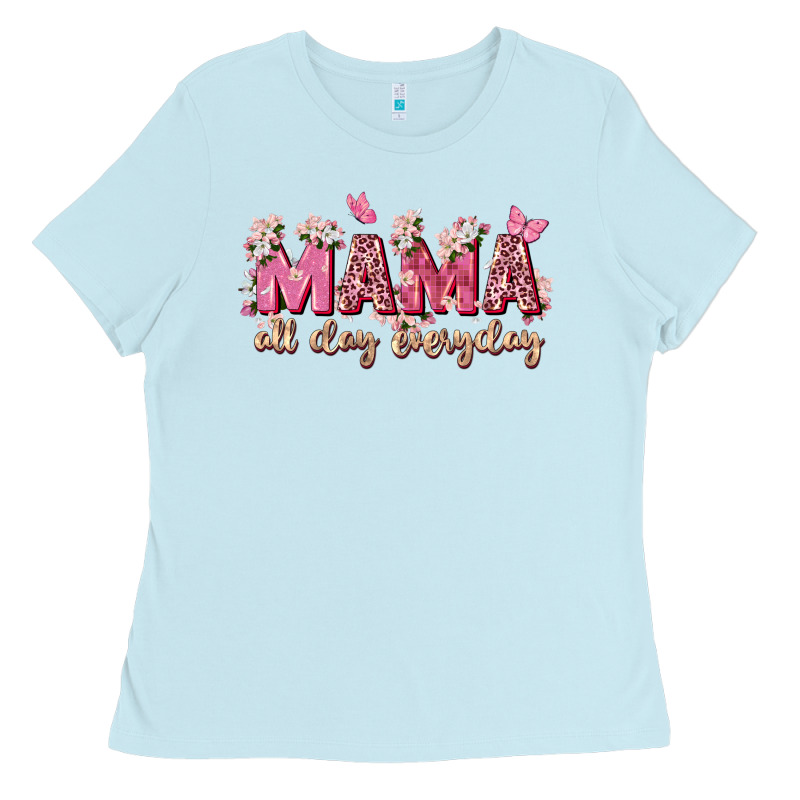 Mama All Day Everyday Ladies Tee by Zillion Design Studio | Teevron
