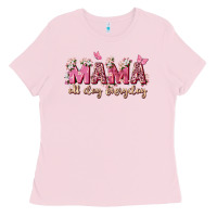 Bubblegum Pink mama all day everyday Ladies Tee - Zillion Design Studio