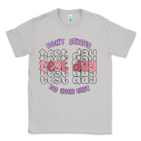 Moon Dust dont stress test day do your best Classic Tee - MaliasSmallBusiness