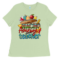 Matcha nacho average teacher Ladies Tee - CTS Tumbler Store