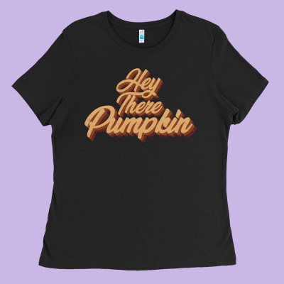 Hey There Pumpkin Ladies Tee Designed By Jahusdesignshop