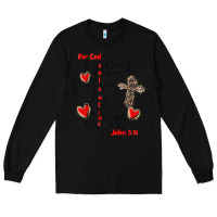Black for god so loved the world Long Sleeve Tee - MaliasSmallBusiness