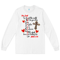 White for god so loved the world Long Sleeve Tee - MaliasSmallBusiness