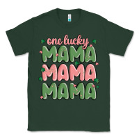 Sports Green one lucky mama Classic Tee - MaliasSmallBusiness