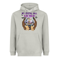 My Crystal Ball Says You're Heavyweight Hoodie | Teevron
