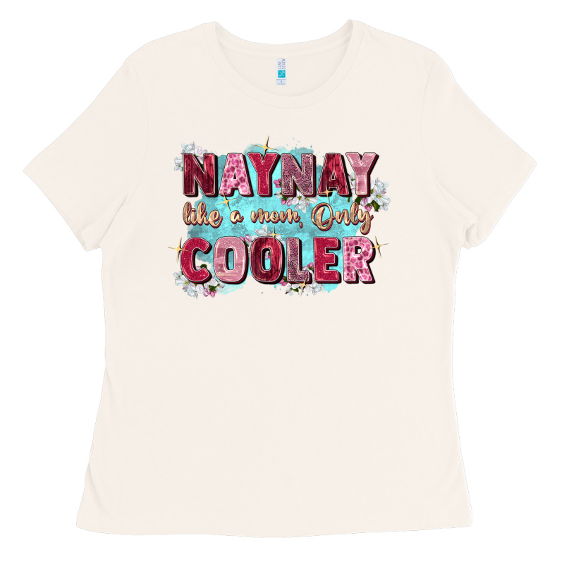 Naynay Like A Mom Ladies Tee by Zillion Design Studio | Teevron