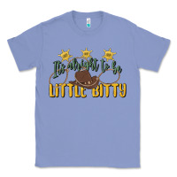 Colony Blue its alright to be little bitty Classic Tee - MaliasSmallBusiness