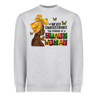 Heather Grey never understimate the power of a black woman Heavyweight Sweatshirt - MaliasSmallBusiness