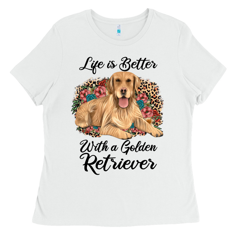Life Is Better With A Golden Retriever Ladies Tee by JahusDesignShop | Teevron