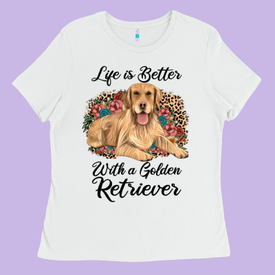 Life Is Better With A Golden Retriever Ladies Tee Designed By Jahusdesignshop