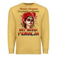 Antique Gold Always Chingona sometimes cabrona but never pendej Premium Sweatshirt - NancyCooperArtShop