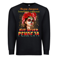 Black Always Chingona sometimes cabrona but never pendej Premium Sweatshirt - NancyCooperArtShop
