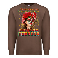 Chestnut Always Chingona sometimes cabrona but never pendej Premium Sweatshirt - NancyCooperArtShop