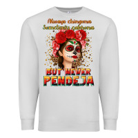Dove Grey Always Chingona sometimes cabrona but never pendej Premium Sweatshirt - NancyCooperArtShop