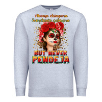 Heather Grey Always Chingona sometimes cabrona but never pendej Premium Sweatshirt - NancyCooperArtShop