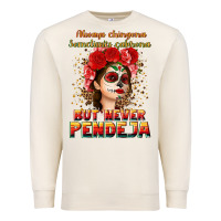 Sandshell Always Chingona sometimes cabrona but never pendej Premium Sweatshirt - NancyCooperArtShop