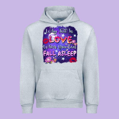 Why Fall In Love When You Can Fall Asleep Urban Hoodie Designed By Fadigitalartstudio