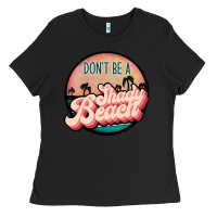 Black don't be a shady beach Ladies Tee - JahusDesignShop