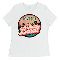 White don't be a shady beach Ladies Tee - JahusDesignShop