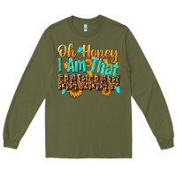 Army Green oh honey i am that mawmaw nca Long Sleeve Tee - NancyCooperArtShop