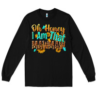 Black oh honey i am that mawmaw nca Long Sleeve Tee - NancyCooperArtShop