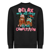 Black relax we're all crazy it's not competition Heavyweight Sweatshirt - MaliasSmallBusiness