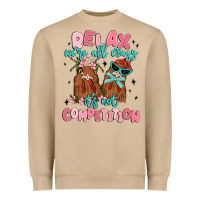 Mushroom relax we're all crazy it's not competition Heavyweight Sweatshirt - MaliasSmallBusiness
