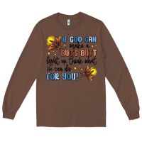 Chestnut if god can make a bugs butt light up Long Sleeve Tee - MaliasSmallBusiness