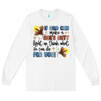 White if god can make a bugs butt light up Long Sleeve Tee - MaliasSmallBusiness