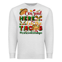 Oatmeal Heather I'm just here for the tacos #cincodemayo Premium Sweatshirt - NancyCooperArtShop