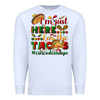 White I'm just here for the tacos #cincodemayo Premium Sweatshirt - NancyCooperArtShop