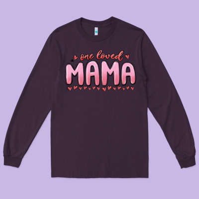 One Loved Mama Long Sleeve Tee Designed By Maliassmallbusiness