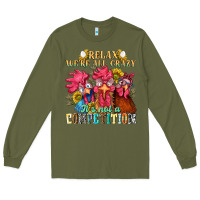 Army Green relax were all crazy its not a competition nca Long Sleeve Tee - NancyCooperArtShop