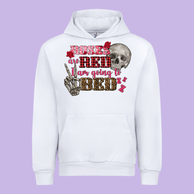 Valentine's Day Roses Are Red I Am Going To Bed Urban Hoodie Designed By Fadigitalartstudio
