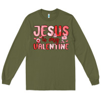 Army Green jesus is my valentine Long Sleeve Tee - MaliasSmallBusiness