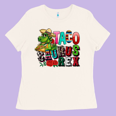 Taco Saurus Rex Ladies Tee Designed By Cts Tumbler Store