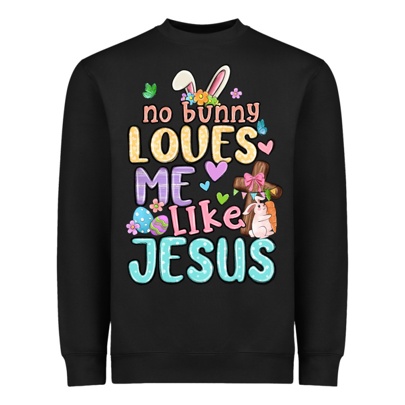 No Bunny Loves Me Like Jesus Heavyweight Sweatshirt by MaliasSmallBusiness | Teevron
