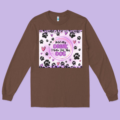 Hold My Drink I Gotta Pet This Dog Long Sleeve Tee Designed By Maliassmallbusiness